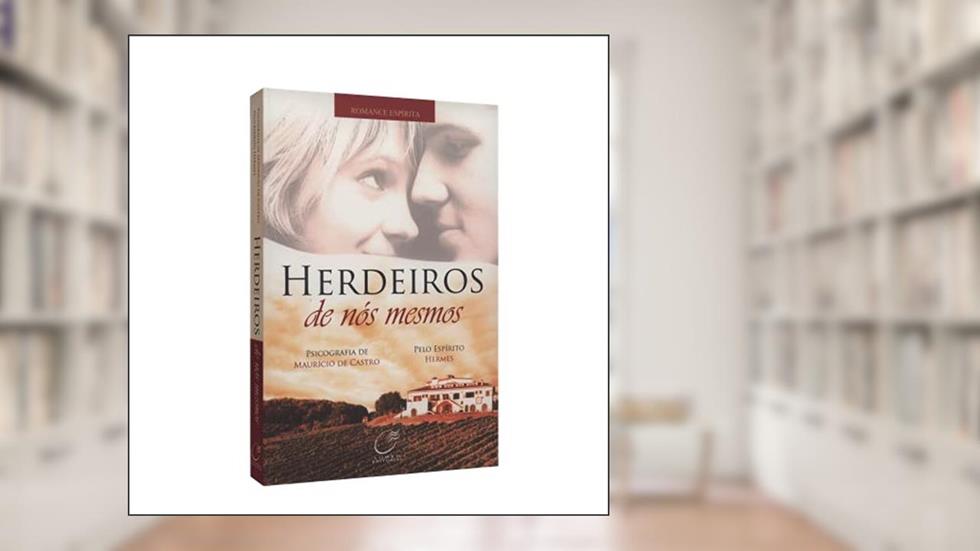 Herdeiros de nós mesmos, do autor Maurício de Castro; Hermes