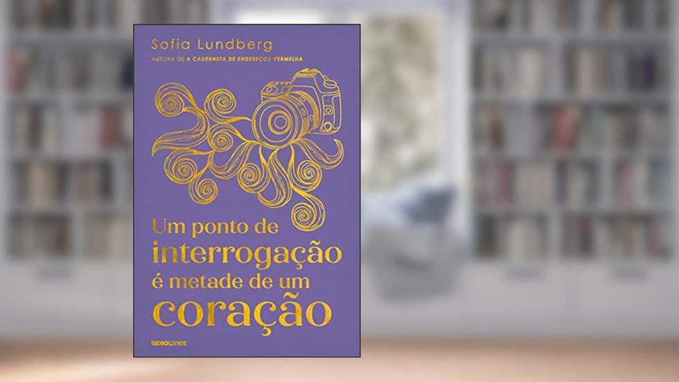 Um ponto de interrogação é metade de um coração, do autor Sofia Lundberg