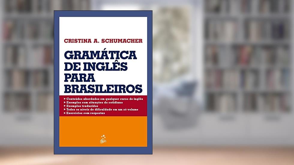 Gramática de Inglês Para Brasileiros, do autor Cristina Schumacher