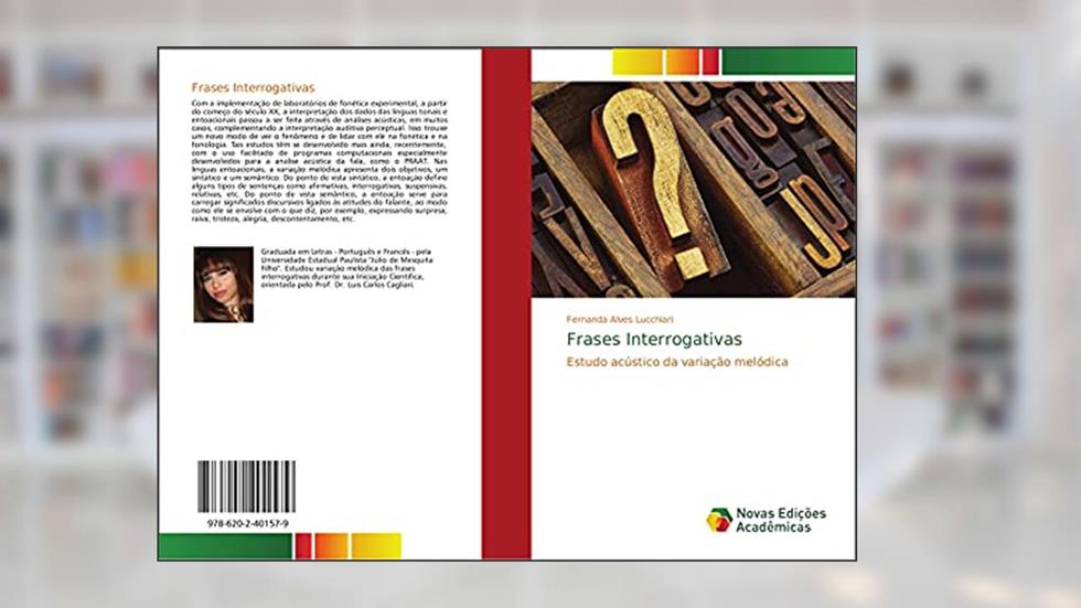 Frases Interrogativas: Estudo acústico da variação melódica, do autor Fernanda Alves Lucchiari