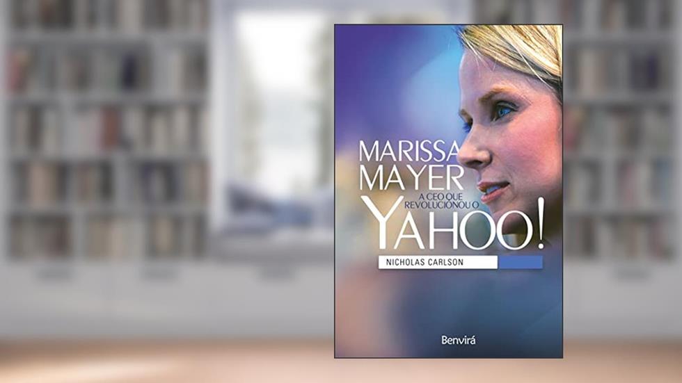 Marissa Mayer: A CEO que revolucionou o Yahoo!, do autor Nicholas Carlson