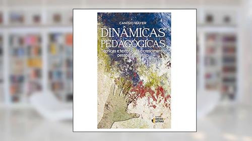 Capa de Dinâmicas Pedagógicas, do autor Canísio Mayer