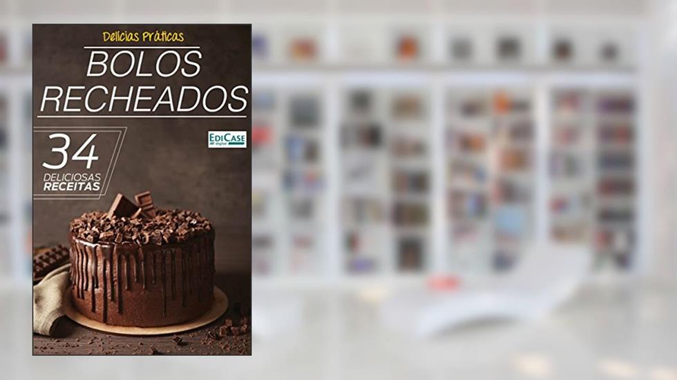Delícias Práticas Ed. 7 - Bolos Recheados, do autor Edicase