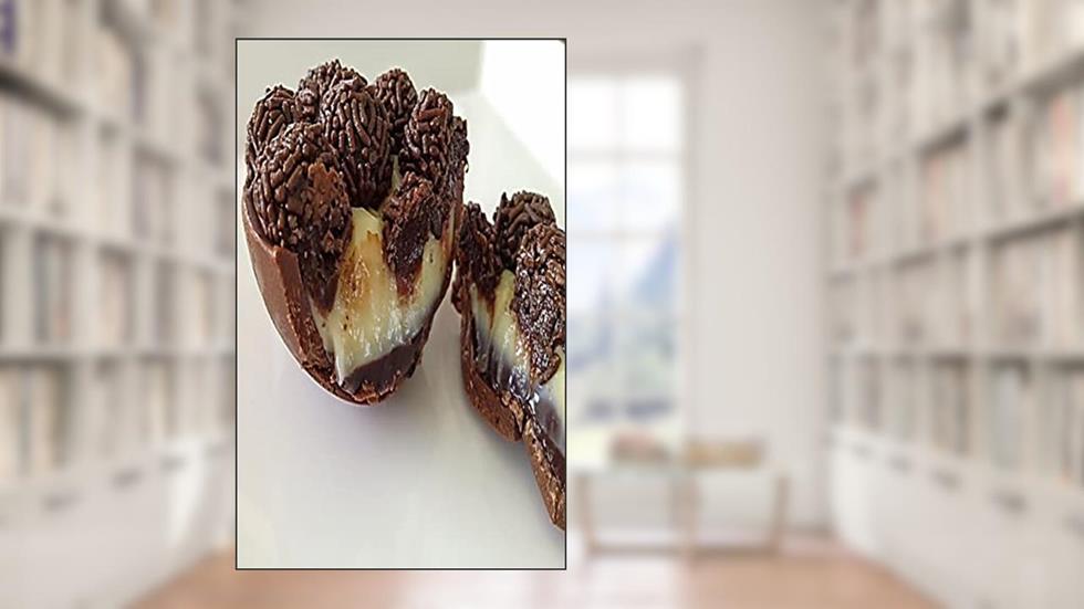 Ovos De Páscoa Recheados Deliciosos Surpreenda Amigos E Familiares: Aprenda e crie os melhores ovos de páscoa recheados do momento, do autor Ricardo Faustino