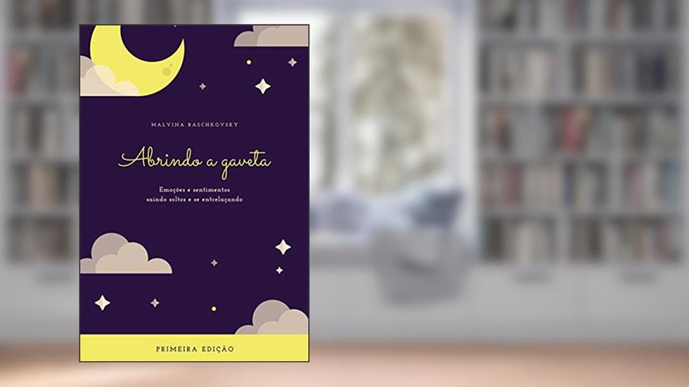 Abrindo a gaveta : Emoções e sentimentos saindo soltos e se entrelaçando, do autor Malvina Raschkovsky; Michel Raschkovsky Stolnicki