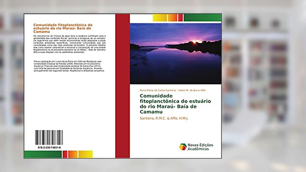 Comunidade fitoplanctônica do estuário do rio Maraú- Baía de Camamu: Santana, R.M.C. & Affe, H.M.J., do autor Rosa Maria da Costa Santana; Helen M. de Jesus Affe