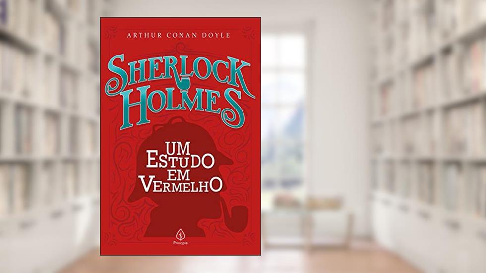 Sherlock Holmes - Um estudo em vermelho (Clássicos da literatura mundial), do autor Arthur Conan Doyle