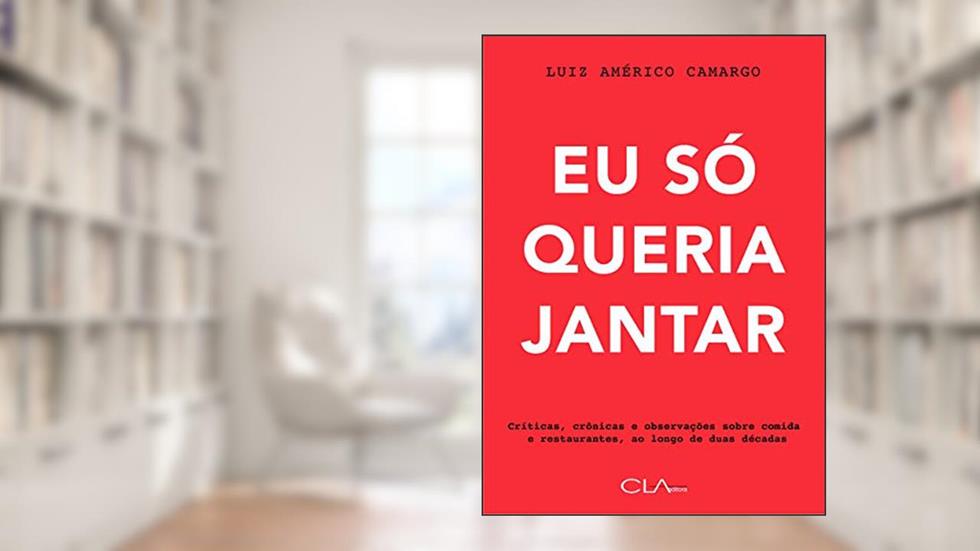 Eu só queria jantar, do autor Luiz Américo Camargo