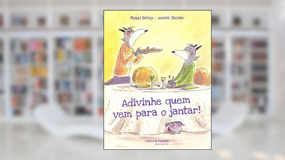 Adivinhe Quem Vem Para Jantar!, do autor Thierry Robberecht