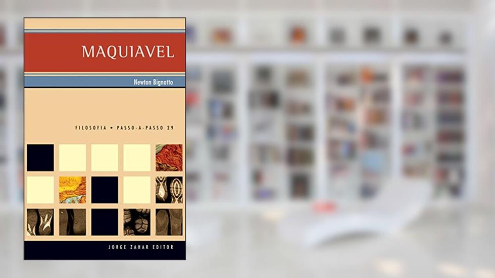 Maquiavel (PAP - Filosofia), do autor Newton Bignotto