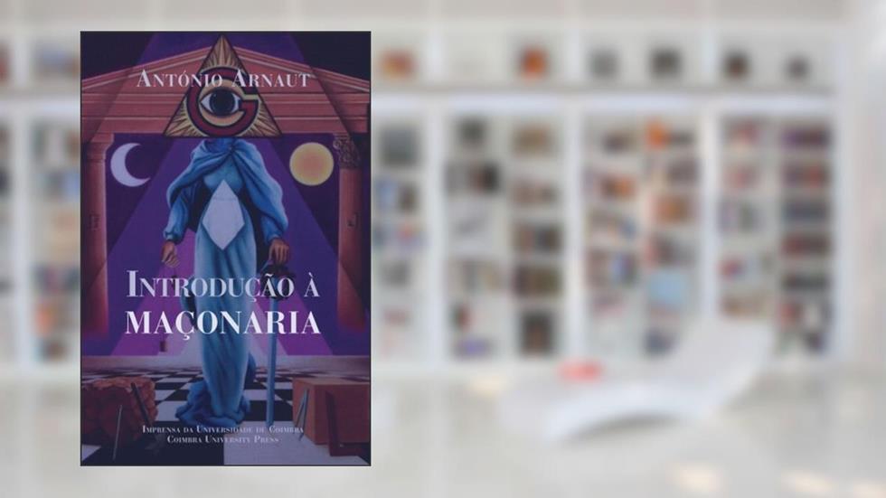Introdução à Maçonaria: edição revista e aumentada (Portuguese Edition), do autor António Arnaut