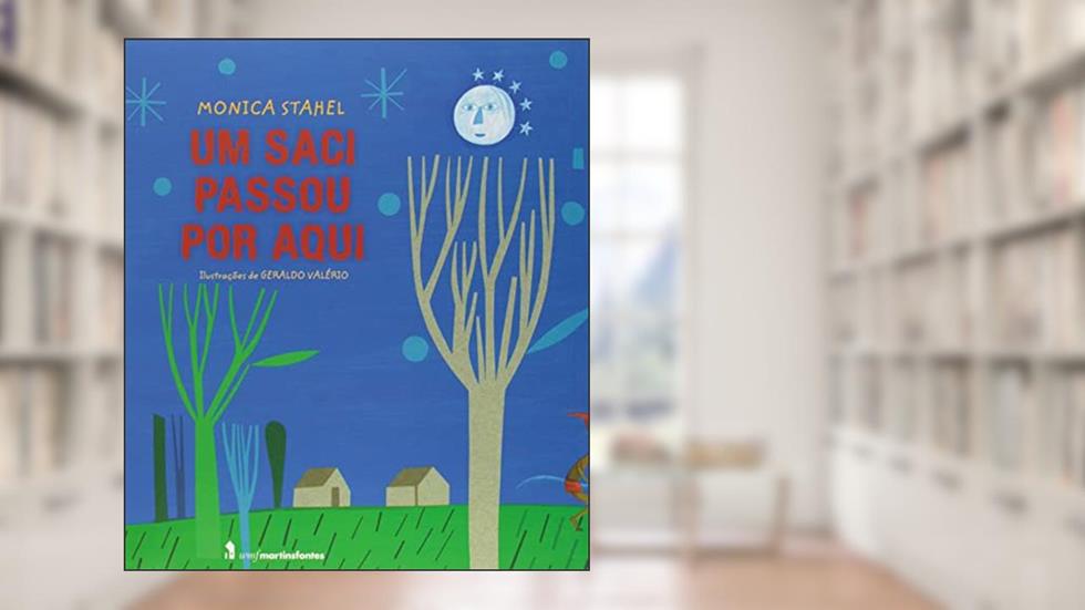 Um saci passou por aqui, do autor Monica Stahel