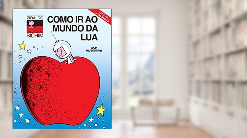 Como Ir ao Mundo da Lua, do autor Ziraldo Alves Pinto