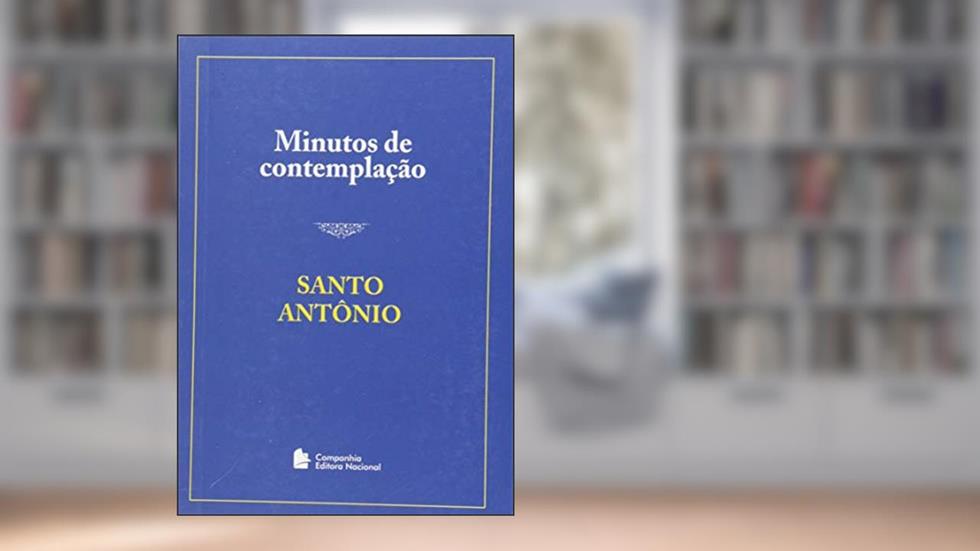 Minutos de contemplação - Santo Antonio, do autor Fernando Nuno