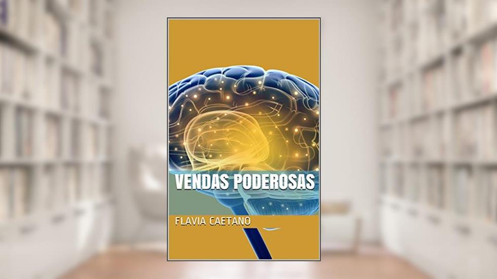 Vendas poderosas, do autor Flavia Caetano