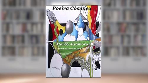 Capa de Poeira Cósmica: Pátria Educadora da Presidenta?, do autor Marco Alzamora