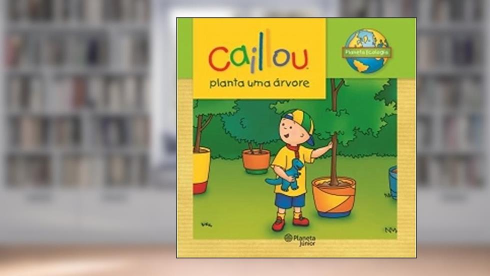 Caillou Planta Uma Árvore, do autor Flavio Lemnro