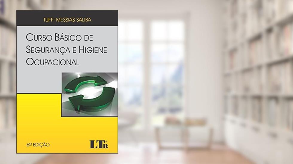 Curso Básico de Segurança e Higiene Ocupacional, do autor Tuffi Messias. Saliba
