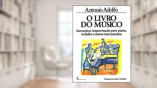 Capa de O livro do músico, do autor Antonio Adolfo