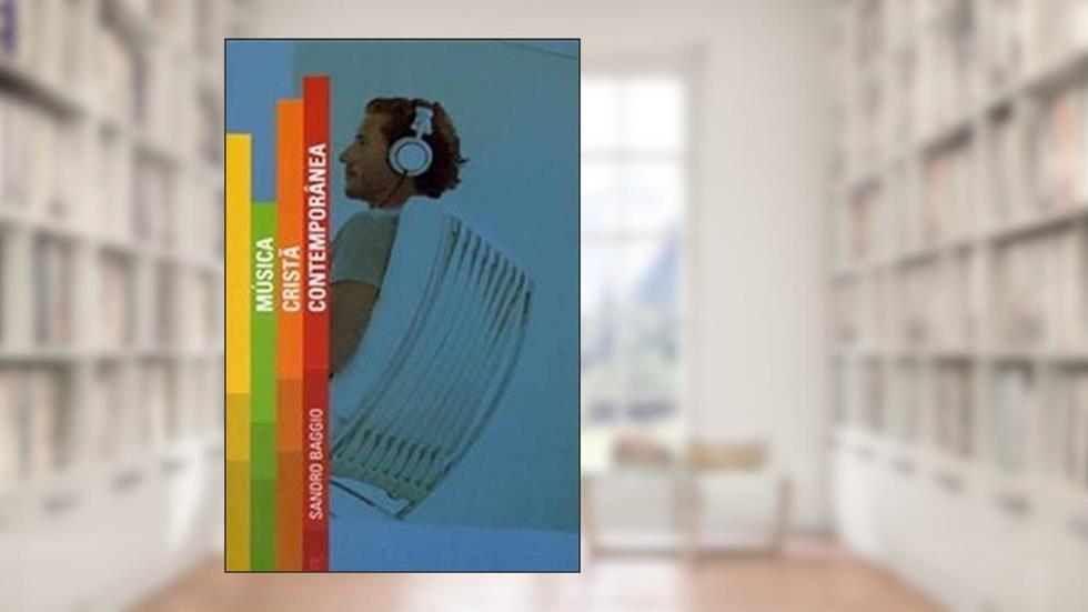 Música Cristã Contemporânea, do autor Sandro Baggio