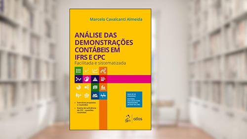 Capa de Análise das Demonstrações Contábeis em IFRS e CPC - Facilitada e Sistematizada, do autor Marcelo Cavalcanti Almeida