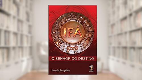 Capa de Ifá - O Senhor do Destino, do autor Fernandez Portugal Filho