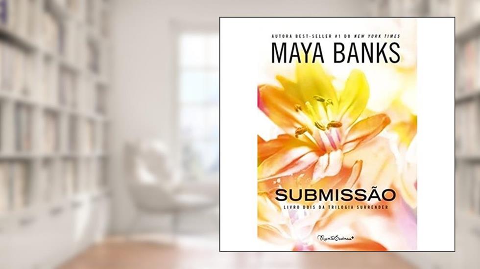 Submissão, do autor Maya Banks