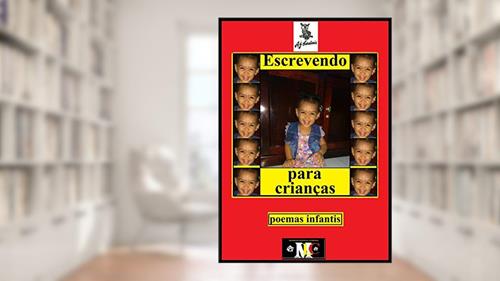 Capa de Escrevendo para crianças: Poemas infantis, do autor A.J. Cardiais