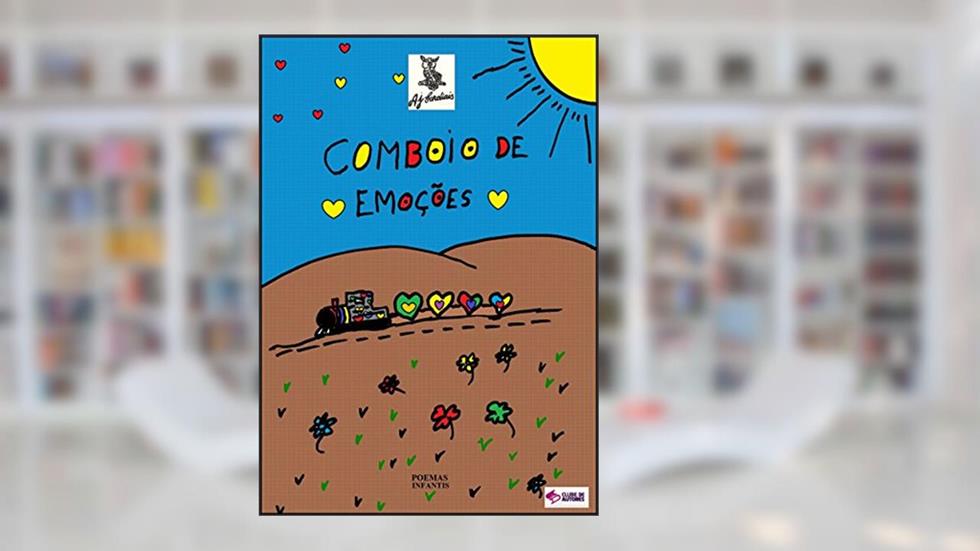 Comboio de Emoções, do autor A.J. Cardiais