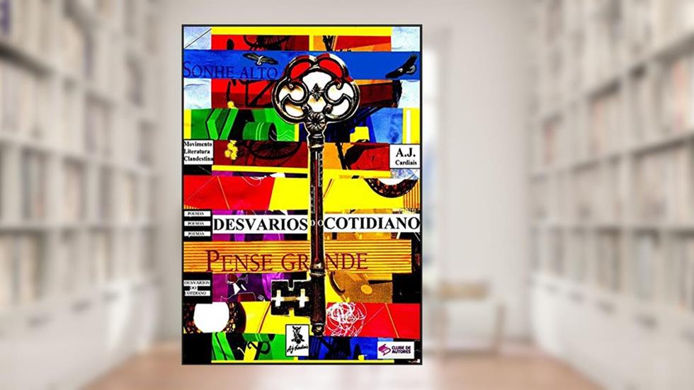 Desvarios Do Cotidiano, do autor A.j. Cardiais