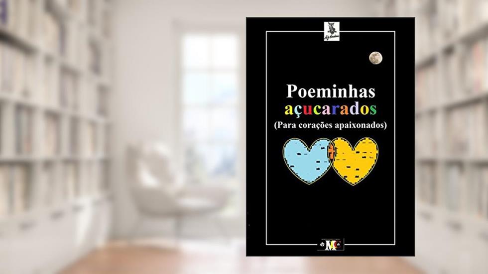 Poeminhas Açucarados, do autor A.j. Cardiais