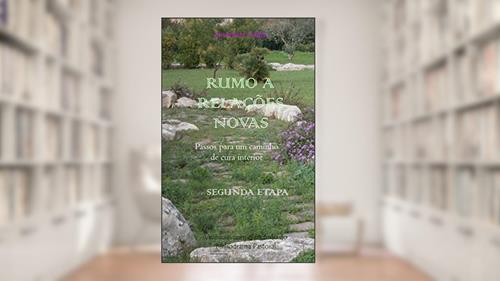 Capa de RUMO A RELAÇÕES NOVAS. ENCONTROS COM O MÉTODO DO BIBLIODRAMA PASTORAL (Passos para um caminho de cura interior Livro 2), do autor Loredana Vigini