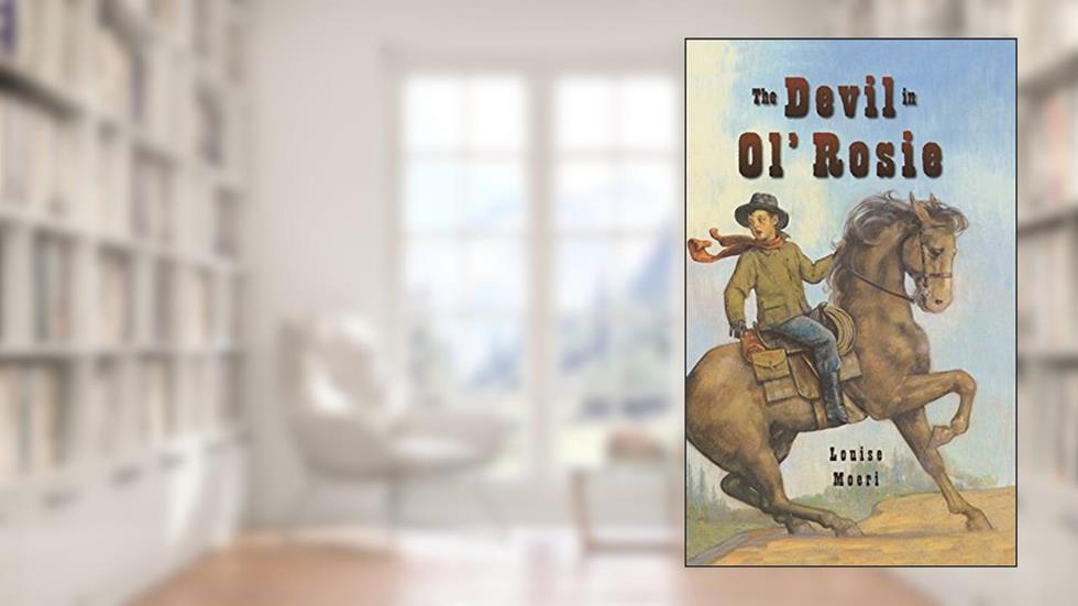 The Devil In Ol' Rosie by Louise Moeri (2009-06-02), do autor Louise Moeri
