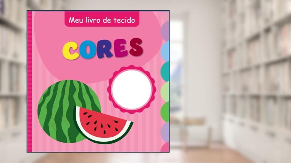 Meu Livro de Tecido - Cores, do autor Pé Da Letra