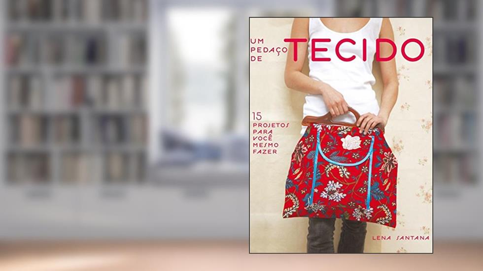 Um pedaço de tecido, do autor Lena Santana