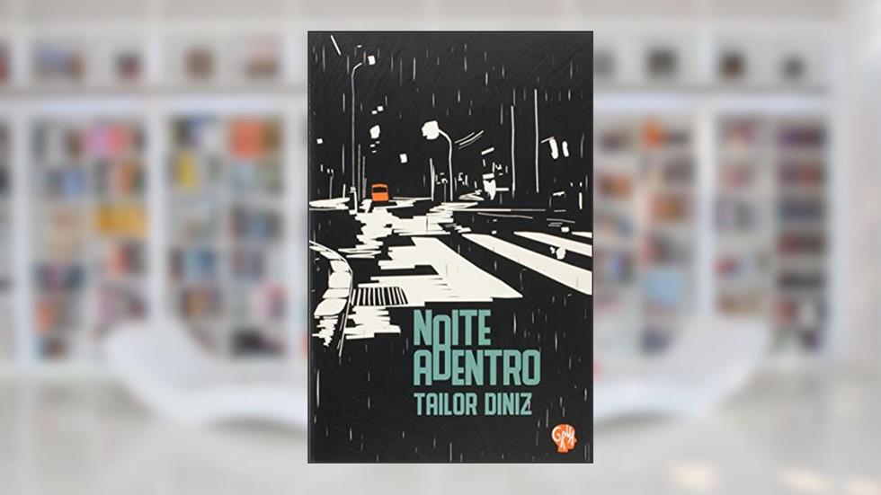 Noite Adentro, do autor Tailor Diniz