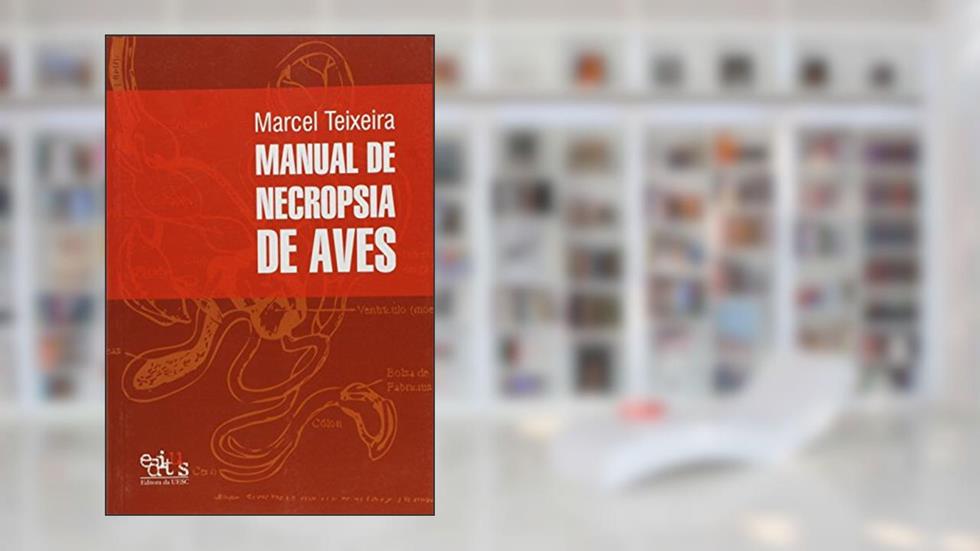 Manual de Necropsia de Aves, do autor Marcel Teixeira
