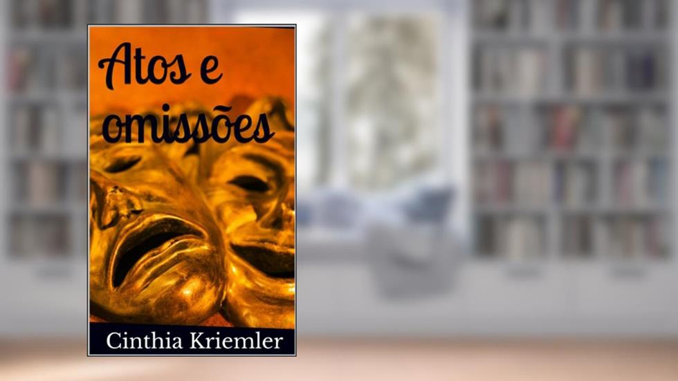 Atos e omissões, do autor Cinthia Kriemler