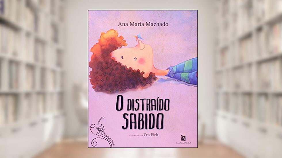 O distraído sabido, do autor Ana Maria Machado