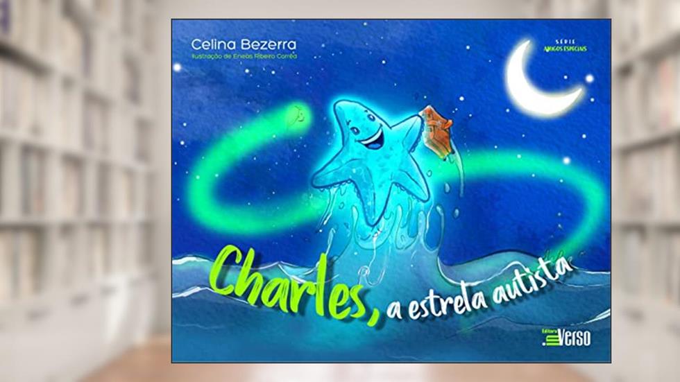Charles, a Estrela Autista, do autor Celina Bezerra