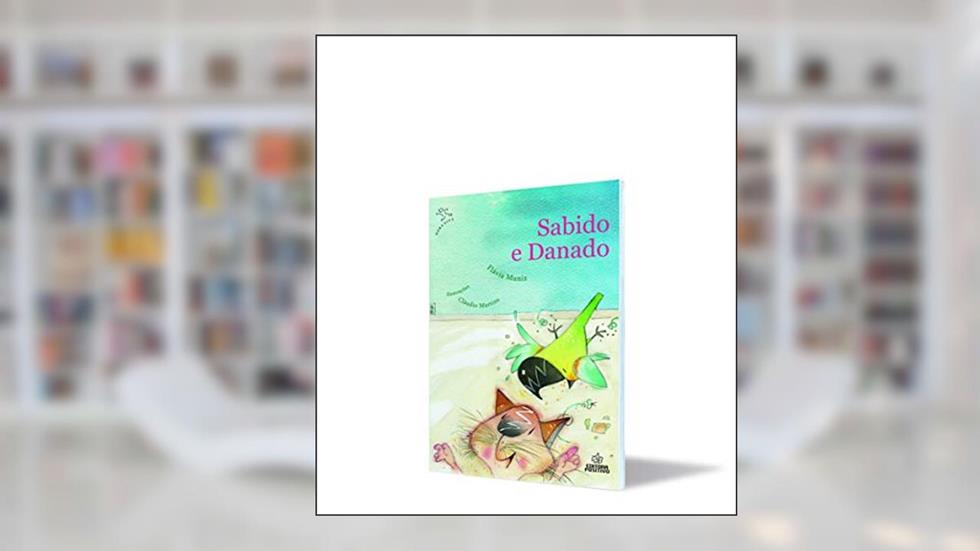 Sabido e Danado, do autor Flávia Muniz