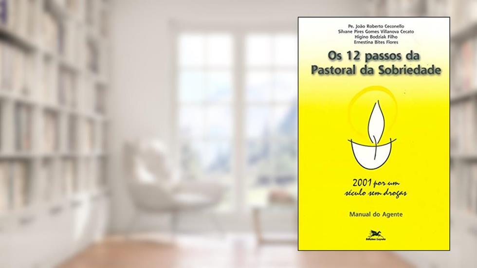 Os doze passos da pastoral da sobriedade - 2001 por um século sem drogas - Manual do agente, do autor Federação Nac. De Com. Terapêutica E Instituições Afins