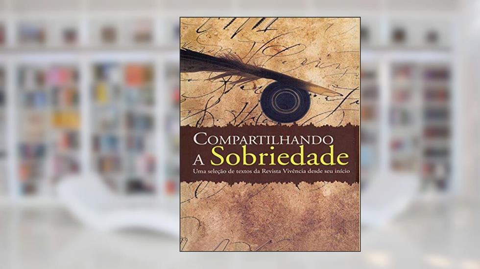 Compartilhando a sobriedade, do autor [Alcoholics Anonymous World Services Inc. (A.A.W.S.)