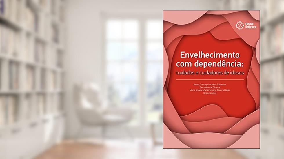 Envelhecimento com Dependencia= cuidados e cuidadores..., do autor Arlene Camargo de Melo Salimene org