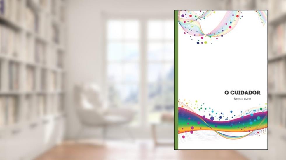 O CUIDADOR: Caderno para Registar/Acompanhar Diariamente as Actividades Relevantes de Qualquer Pessoa Dependente que Esteja ao Cuidado de Outros (Portuguese Edition), do autor Ukbarbs Publishing