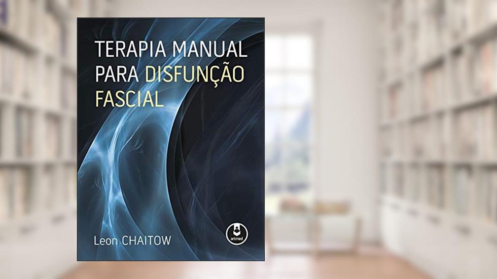 Terapia Manual para Disfunção Fascial, do autor Leon Chaitow