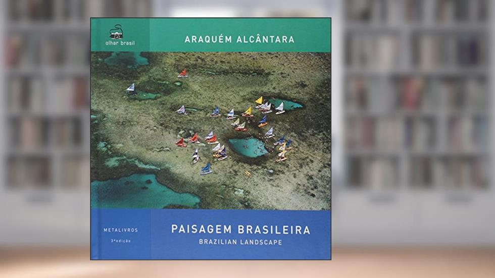 Paisagem Brasileira, do autor Araquém Alcântara