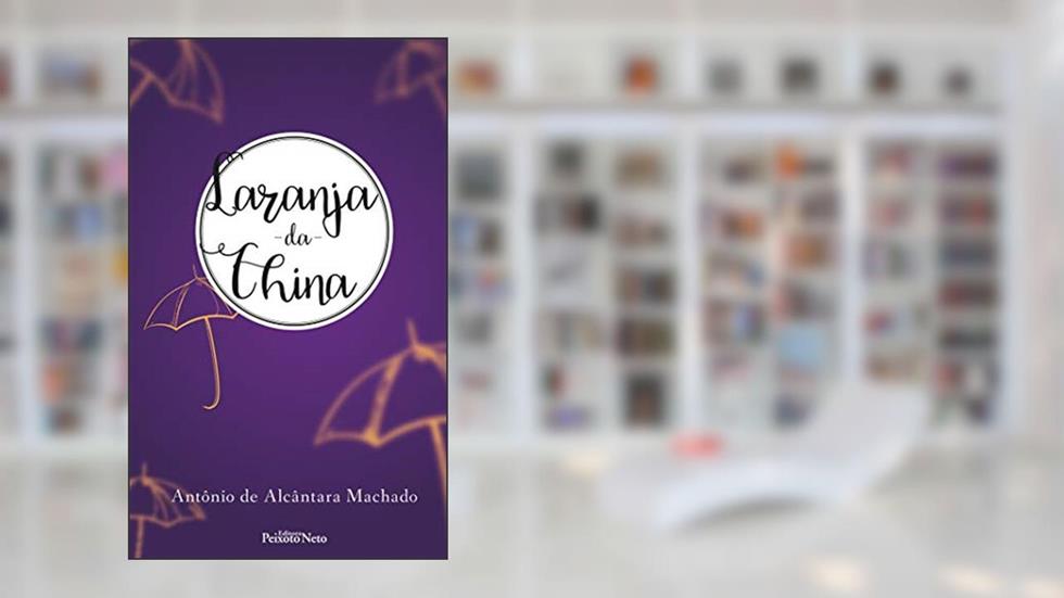 Laranja-da-China, do autor Antônio de Alcântara Machado
