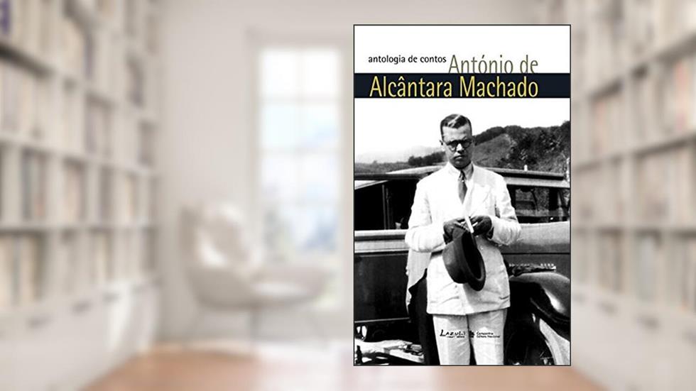 Antologia de Contos, do autor António de Alcântara Machado