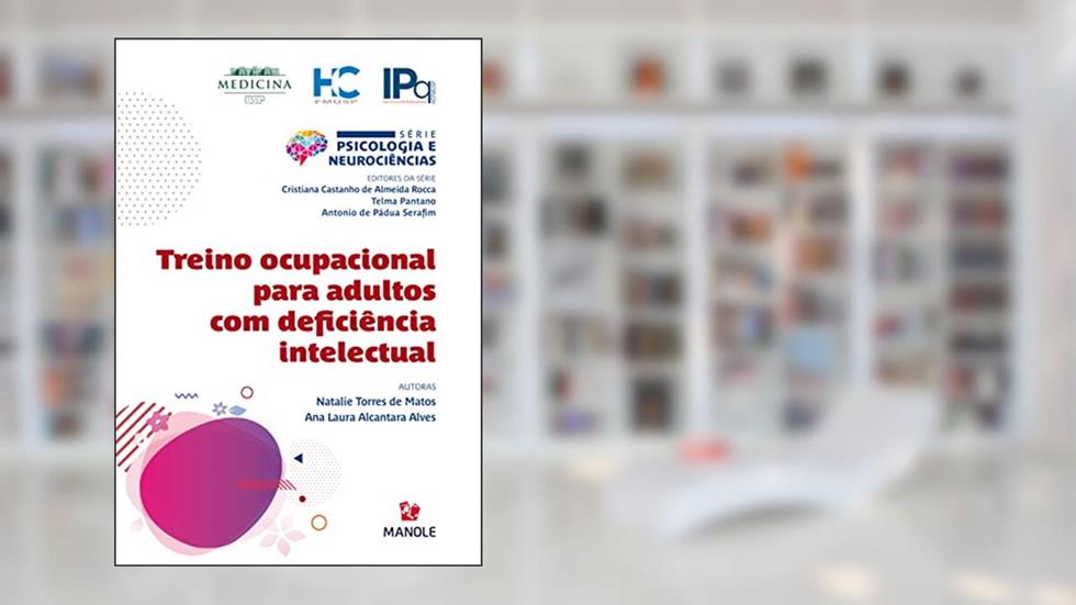 Treino ocupacional para adultos com deficiência intelectual, do autor Natalie Torres de Matos; Ana Laura Alcantara Alves
